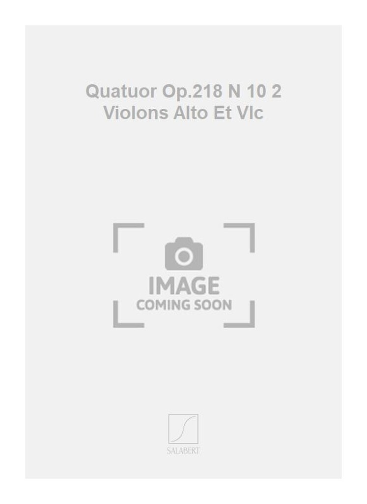 Quatuor Op.218 N 10 2 Violons Alto Et Vlc